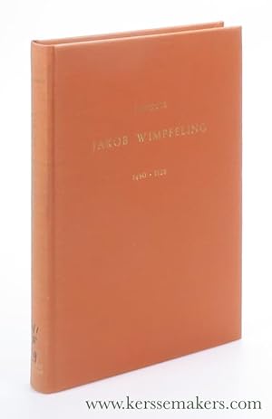 Seller image for Jakob Wimpfeling (14501528) Sein Leben und seine Werke. [ Reprint of the edition Freiburg, Herdersche Verlagsbuchhandlung, 1902 ]. for sale by Emile Kerssemakers ILAB