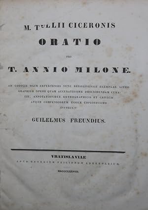 Oratio pro T. Annio Milone. [.] instruxit Guilelmus Freundius (Wilhelm Freund).