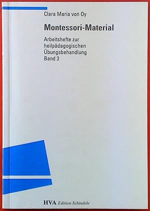 Seller image for Montessori-Material zur Frderung des entwicklungsgestrten und des behinderten Kindes. Arbeitshefte zur heilpdagogischen bungsbehandlung Band 3. Zweite Auflage for sale by biblion2