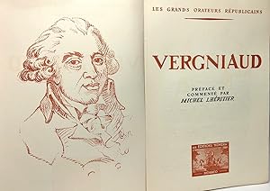 Seller image for Vergniaud - tome III - les grands orateurs rpublicains - prfac et comment par Michel Lhritier for sale by crealivres