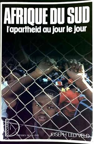 Imagen del vendedor de Afrique du Sud. L'apartheid au jour le jour - Joseph Lelyveld a la venta por Book Hmisphres