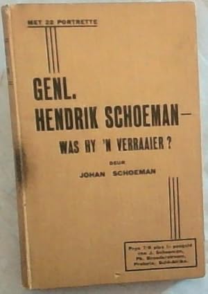 Generaal Hendrik Schoeman - was hy `n verraaier? - (Signed, warmly inscribed and dated by the aut...