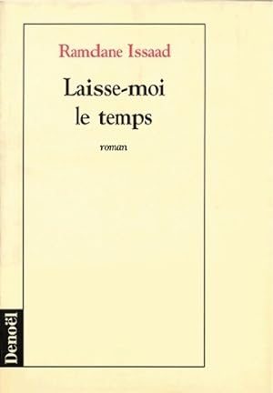 Bild des Verkufers fr Laisse-moi le temps - Ramdane Issaad zum Verkauf von Book Hmisphres