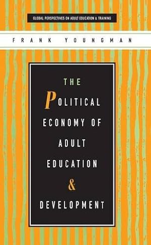 Bild des Verkufers fr The Political Economy of Adult Education and Development (Global Perspectives on Adult Education and Training) [Soft Cover ] zum Verkauf von booksXpress