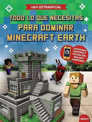 Todo lo que necesitas para dominar Minecraft Earth