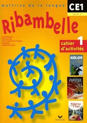 Ribambelle CE1 Cycle 2 Cahier d'activit s n 1 - Jean-Pierre Demeulemeester