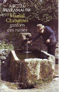 Image du vendeur pour Martial Chabannes - Michel Peyramaure mis en vente par Book Hmisphres