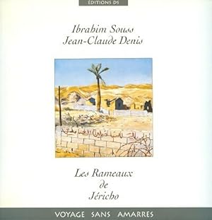 Les rameaux de J?richo - Ibrahim Souss