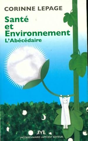 Seller image for Sant? et environnement. L'ab?c?daire - Corinne Lepage-Jessua for sale by Book Hmisphres