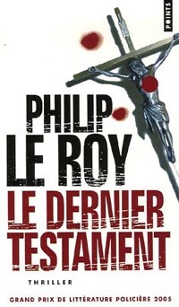 Le dernier testament - Philip Le Roy