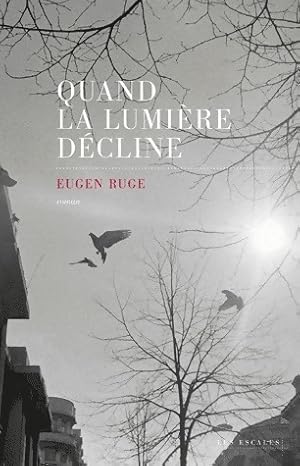 Seller image for Quand la lumi?re d?cline - Eugen Ruge for sale by Book Hmisphres