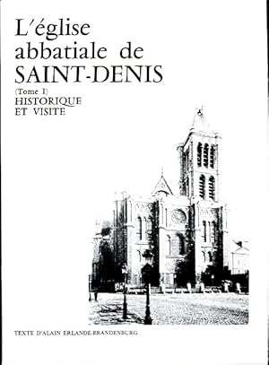 Bild des Verkufers fr L'Eglise abbatiale de Saint-Denis : Tome I - Alain Erlande-Brandenbourg zum Verkauf von Book Hmisphres