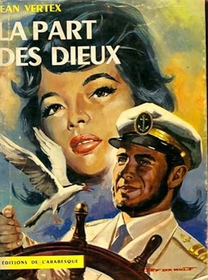Seller image for La part des dieux - Jean Vertex for sale by Book Hmisphres