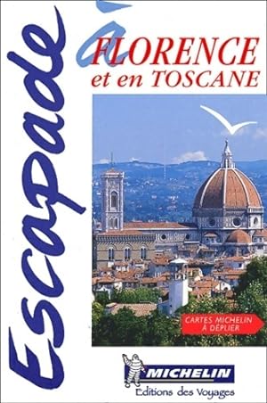 Escapade ? Florence et en Toscane - Collectif