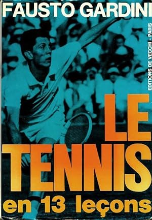 Imagen del vendedor de Le tennis en 13 le?ons - Fausto Gardini a la venta por Book Hmisphres