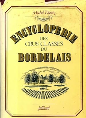 Image du vendeur pour Encyclop?die des crus class?s du bordelais - Michel Dovaz mis en vente par Book Hmisphres