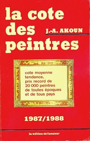 Image du vendeur pour La c?te des peintres 1987 / 1988 - Jacky-Armand Akoun mis en vente par Book Hmisphres