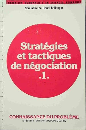 Image du vendeur pour Strategies et tactiques de n?gociation Tome I - Lionel Bellenger mis en vente par Book Hmisphres