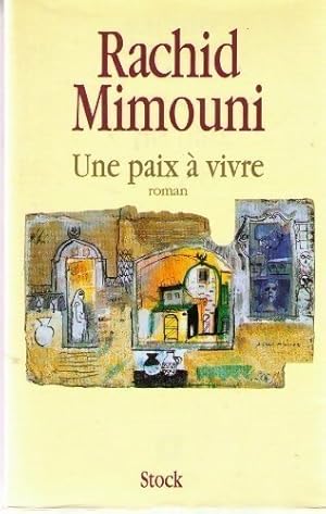 Image du vendeur pour Une paix ? vivre - Rachid Mimouni mis en vente par Book Hmisphres