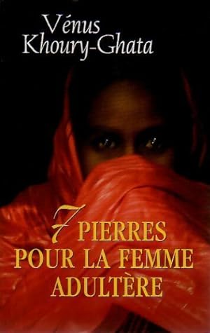 Immagine del venditore per Sept pierres pour la femme adult?re - V?nus Khoury-Ghata venduto da Book Hmisphres