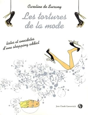 Image du vendeur pour Les tortures de la mode - Caroline De Surany mis en vente par Book Hmisphres