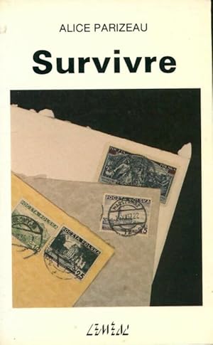 Seller image for Survivre - Alice Parizeau for sale by Book Hmisphres