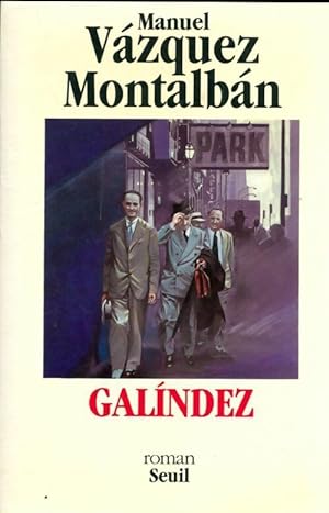 Imagen del vendedor de Galindez - Manuel Vàzquez Mantalbàn a la venta por Book Hémisphères