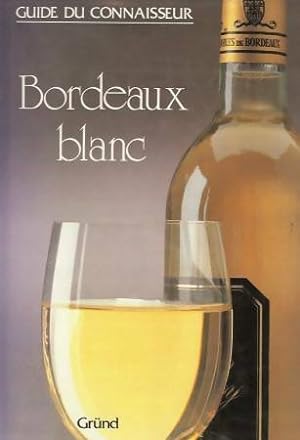 Imagen del vendedor de Bordeaux blanc - William Bolter a la venta por Book Hmisphres