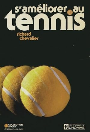 S'am?liorer au tennis - Richard Chevalier