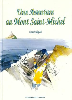 Seller image for Une aventure au Mont Saint-Michel - Lizzie Napoli for sale by Book Hmisphres