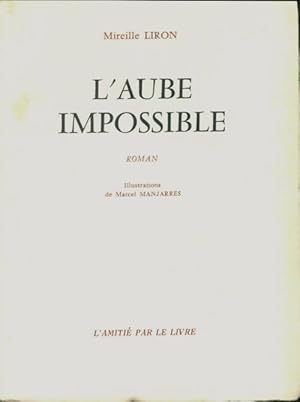 Seller image for L'aube impossible - Mireille Liron for sale by Book Hmisphres