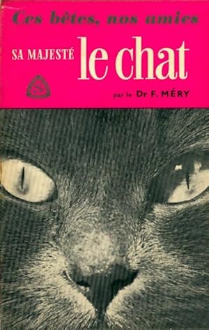Sa majest  le chat - Fernand M ry