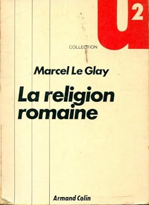 Image du vendeur pour La religion romaine - Marcel Le Glay mis en vente par Book Hémisphères