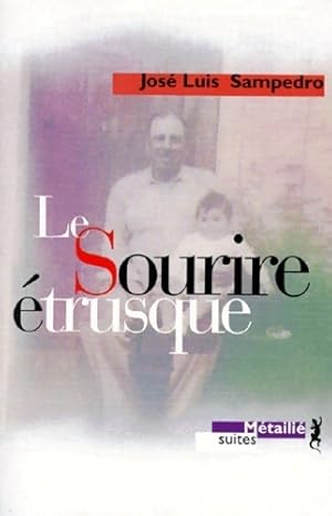 Seller image for Le sourire ?trusque - Jose Luis Sampedro for sale by Book Hmisphres