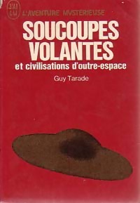 Soucoupes volantes et civilisations d'outre espace - Guy Tarade