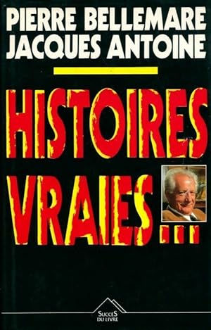 Image du vendeur pour Histoires vraies Tome I - Jacques Antoine mis en vente par Book Hmisphres