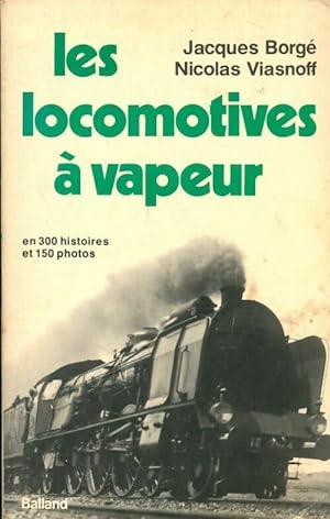 Les locomotives à vapeur - Nicolas Borgé