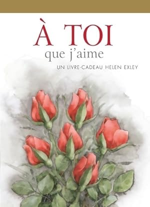 A toi que j'aime - Helen Exley