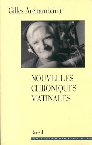 Nouvelles chroniques matinales - Gilles Archambault