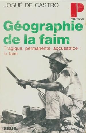 G ographie de la faim - Josu  De Castro