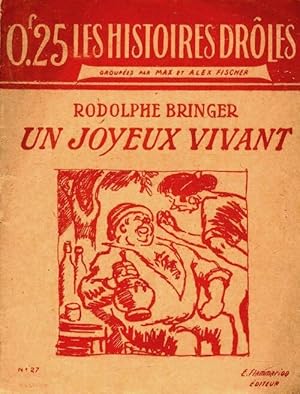 Seller image for Un joyeux vivant - Rodolphe Bringer for sale by Book Hmisphres