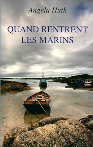 Seller image for Quand rentrent les marins - Angela Huth for sale by Book Hmisphres