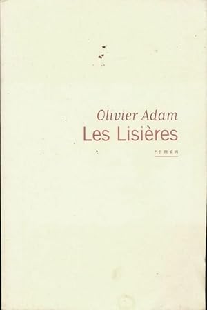 Image du vendeur pour Les lisi?res - Olivier Adam mis en vente par Book Hmisphres