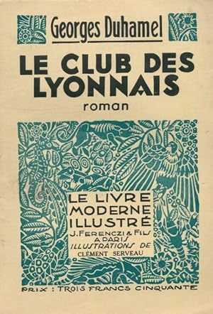 Le club des lyonnais - Georges Duhamel