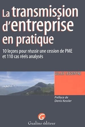 Seller image for La transmission d'entreprise en pratique - Gilles Lecointre for sale by Book Hmisphres