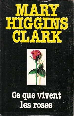 Image du vendeur pour Ce que vivent les roses - Mary Higgins Clark mis en vente par Book Hmisphres