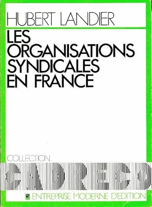 Bild des Verkufers fr Les organisations syndicales en France - Hubert Landier zum Verkauf von Book Hmisphres