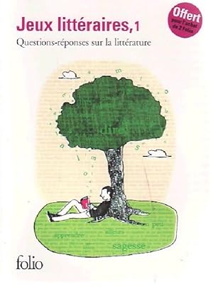 Jeux litt raires Tome I : Questions-r ponses sur la litt rature - Julie Pujos