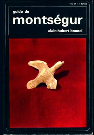 Image du vendeur pour Guide de Monts?gur - Alain Hubert-Bonnal mis en vente par Book Hmisphres