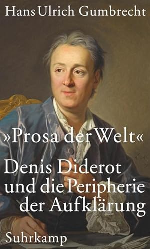 Bild des Verkäufers für Prosa der Welt« : Denis Diderot und die Peripherie der Aufklärung zum Verkauf von AHA-BUCH GmbH